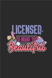 Licensed to Make You Beautiful