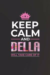 Keep Calm and Della Will Take Care of It