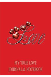 My True Love Journal & Notebook