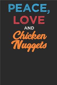 Love Peace and Chicken Nuggets