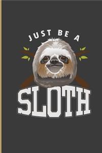 Just Be a Sloth