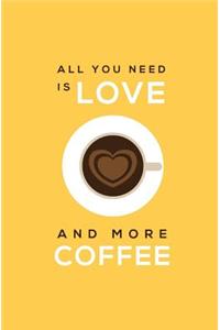 All You Need is Love and More Coffee
