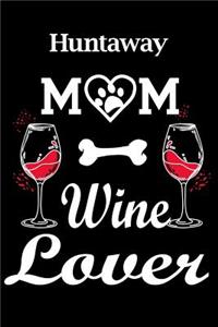 Huntaway Mom Wine Lover