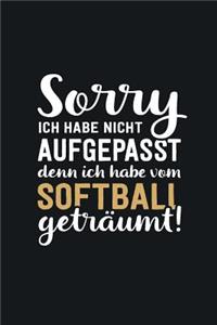 Ich habe vom Softball geträumt