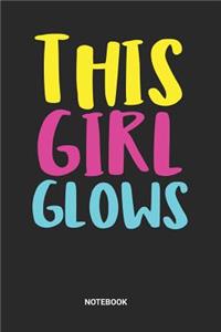 This Girl Glows Notebook