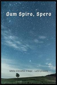 Dum Spiro, Spero