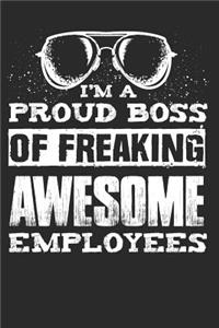 I Am A Proud Boss of Freaking Awesome Employees