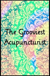 The Grooviest Acupuncturist