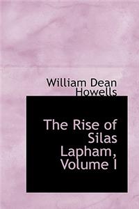 The Rise of Silas Lapham, Volume I