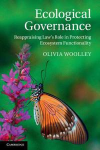 Ecological Governance: Reappraising Law's Role in Protecting Ecosystem Functionality