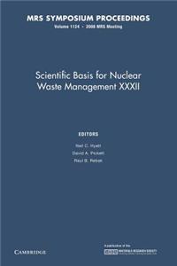 Scientific Basis for Nuclear Waste Management XXXII: Volume 1124