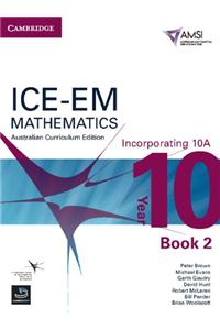 ICE-EM Mathematics Australian Curriculum Edition Year 10 Incorporating 10A Book 2