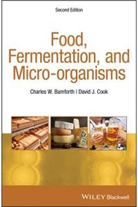 Food, Fermentation, and Micro-Organisms