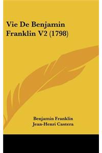 Vie de Benjamin Franklin V2 (1798)