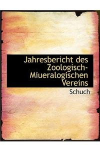 Jahresbericht Des Zoologisch-Miueralogischen Vereins