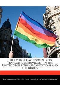 The Lesbian, Gay, Bisexual, and Transgender Movement in the United States