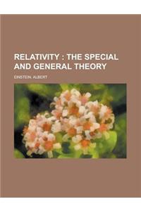 Relativity; The Special and General Theory