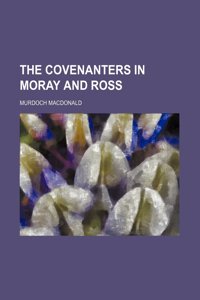 The Covenanters in Moray and Ross