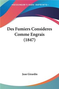 Des Fumiers Consideres Comme Engrais (1847)