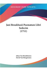 Jani Broukhusii Poematum Libri Sedecim (1711)