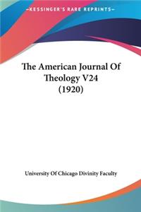 The American Journal of Theology V24 (1920)