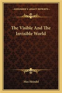 Visible and the Invisible World