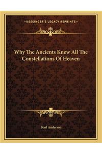 Why the Ancients Knew All the Constellations of Heaven