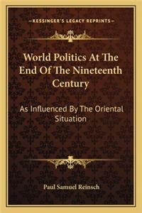 World Politics at the End of the Nineteenth Century