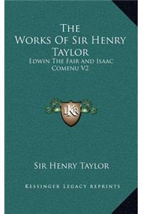 The Works of Sir Henry Taylor