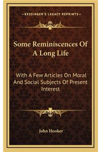 Some Reminiscences of a Long Life