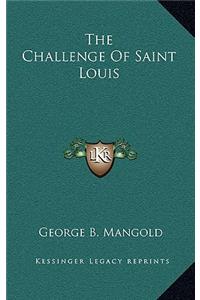 Challenge Of Saint Louis