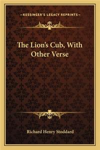 Lion's Cub, with Other Verse