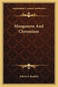 Manganese And Chromium