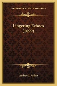 Lingering Echoes (1899)