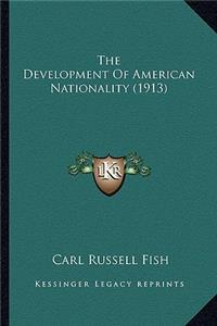Development of American Nationality (1913) the Development of American Nationality (1913)