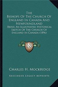 Bishops of the Church of England in Canada and Newfoundlthe Bishops of the Church of England in Canada and Newfoundland and