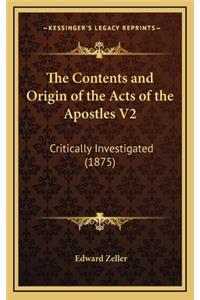 The Contents and Origin of the Acts of the Apostles V2