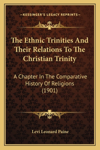 The Ethnic Trinities And Their Relations To The Christian Trinity