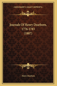 Journals Of Henry Dearborn, 1776-1783 (1887)