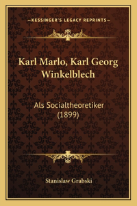 Karl Marlo, Karl Georg Winkelblech