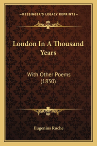 London In A Thousand Years: With Other Poems (1830)