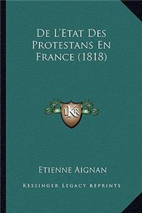 De L'Etat Des Protestans En France (1818)