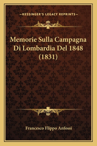 Memorie Sulla Campagna Di Lombardia Del 1848 (1831)