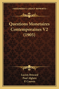 Questions Monetaires Contemporaines V2 (1905)