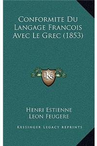 Conformite Du Langage Francois Avec Le Grec (1853)