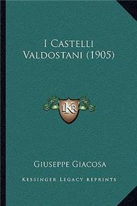I Castelli Valdostani (1905)