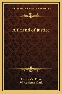 A Friend of Justice