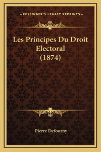 Les Principes Du Droit Electoral (1874)