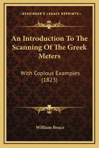 An Introduction To The Scanning Of The Greek Meters