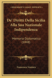De' Diritti Della Sicilia Alla Sua Nazionale Indipendenza